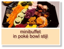 minibuffet in poké bowl stijl