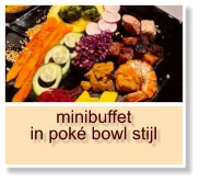 minibuffet in poké bowl stijl