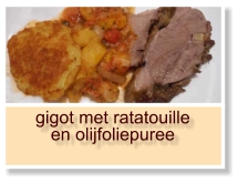 gigot met ratatouille en olijfoliepuree