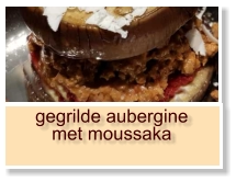 gegrilde aubergine met moussaka