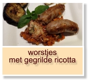 worstjes met gegrilde ricotta