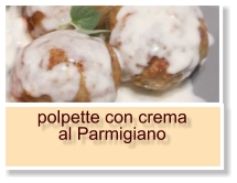 polpette con crema al Parmigiano