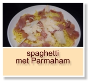 spaghetti met Parmaham