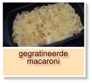 gegratineerde macaroni