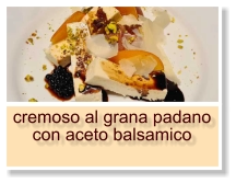 cremoso al grana padano con aceto balsamico