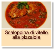 Scaloppina di vitello alla pizzaiola