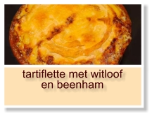 tartiflette met witloof en beenham