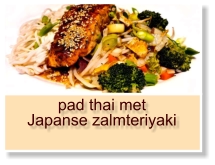 pad thai met Japanse zalmteriyaki