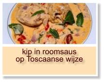 kip in roomsaus op Toscaanse wijze