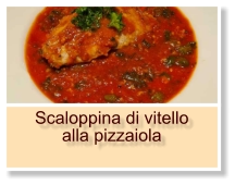 Scaloppina di vitello alla pizzaiola